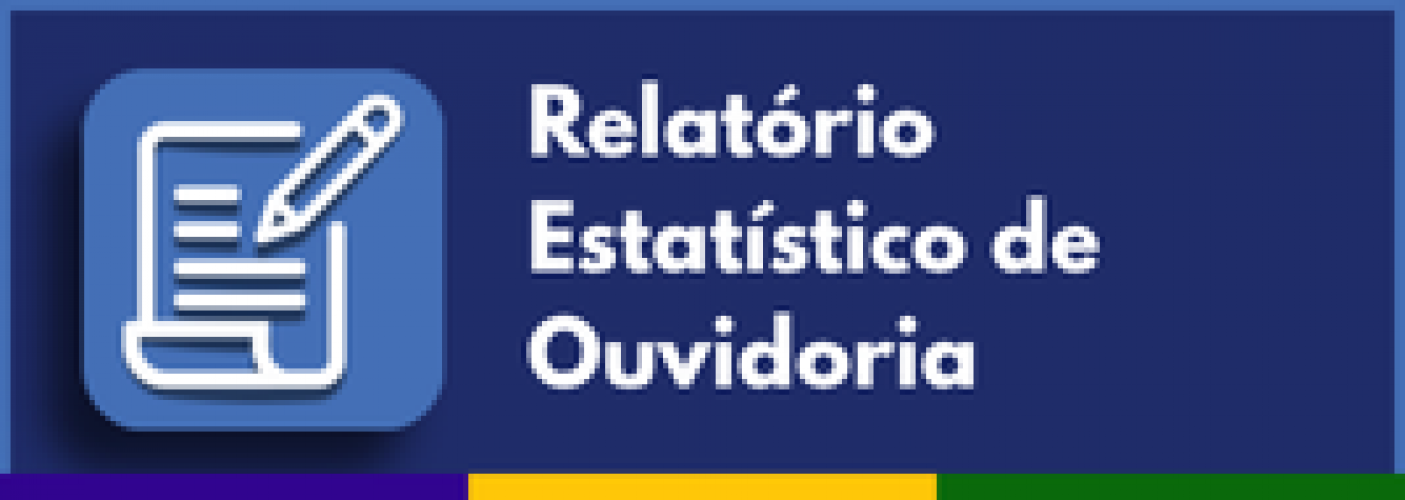 Relatório Estatístico de Ouvidoria